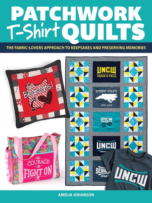 Title details for Patchwork T-Shirt Quilts by Amelia Johanson - Available